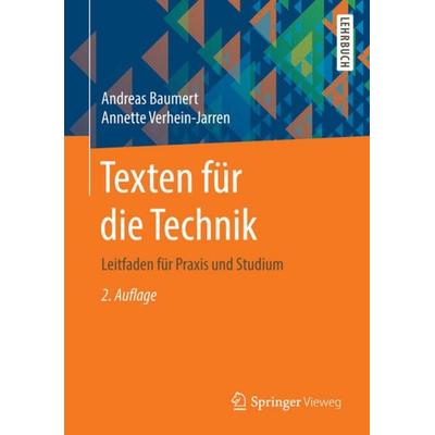 Texten für die Technik, Taschenbuch von Andreas Baumert,Annette Verhein-Jarren, Springer Berlin