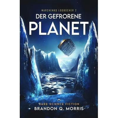 Der gefrorene Planet, Taschenbuch von Brandon Q. Morris, Nova MD, 978-3-690-28202-4