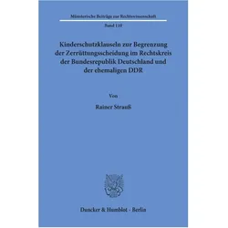 Kinderschutzklauseln zur Begrenzung der Zerrüttungsscheidung im Rechtskreis der Bundesrepublik Deuts, Fachbücher von Rainer Strauss