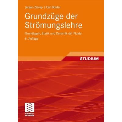 Grundzüge der Strömungslehre, Taschenbuch von Jürgen Zierep,Karl Bühler, Vieweg & Teubner