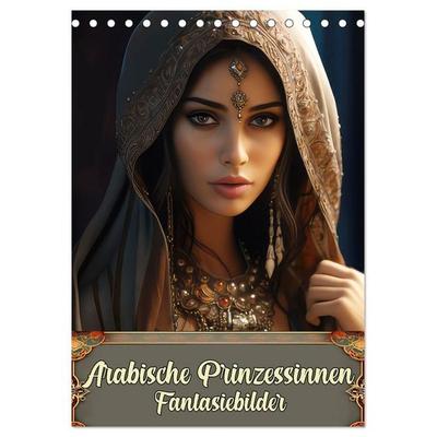 Arabische Prinzessinnen Fantasiebilder (Tischkalender 2027 DIN A5 hoch), CALVENDO Monatskalender