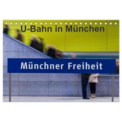 U-Bahn in München (Tischkalender 2026 DIN A5 quer), CALVENDO Monatskalender