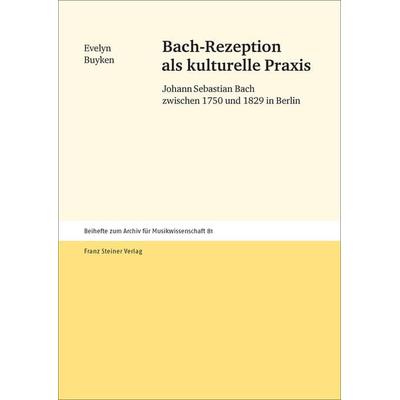 Bach-Rezeption als kulturelle Praxis -