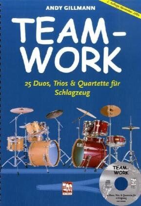 Andy Gillmann - Teamwork: 14 Duos, 6 Trios, 5 Quartette für Drumset, Lehr- und Spielbuch mit CD - Preis vom 02.10.2026 23:42:20 h