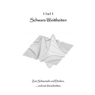 11 x 11 Schwarz-Weißheiten, Taschenbuch von Johannes Grass, Tredition, 978-3-347-01746-7
