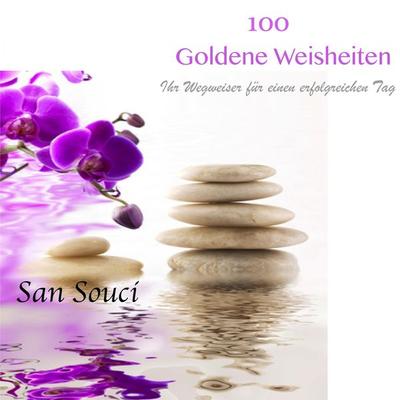 100 Goldene Weisheiten: Ihr Wegweiser für einen erfolgreichen Tag - , Audio, 4250701925850