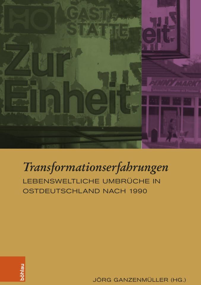 Transformationserfahrungen: Lebensweltliche Umbrüche in Ostdeutschland nach 1990 (Europäische Diktaturen und ihre Überwindung. Schriften der Stiftung Ettersberg) - Preis vom 09.10.2026 07:28:09 h