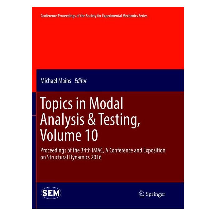 Springer Topics in Modal Analysis & Testing, Volume 10 (Englisch, Softcover, Michael Mains) (56003163)