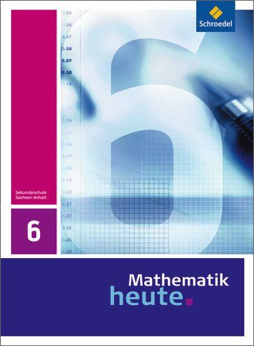 Heinz Griesel - Mathematik heute - Ausgabe 2009 für Sachsen-Anhalt: Schülerband 6 - Preis vom 19.10.2026 19:33:35 h