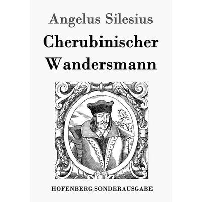 Cherubinischer Wandersmann, Taschenbuch von Angelus Silesius, Hofenberg, 978-3-86199-620-0