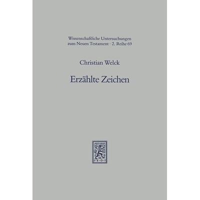 Erzählte Zeichen, Taschenbuch von Christian Welck, Mohr Siebeck, 978-3-16-146249-8