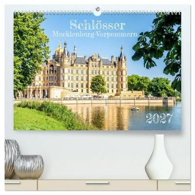 Schlösser Mecklenburg-Vorpommern (hochwertiger Premium Wandkalender 2027 DIN A2 quer), Kunstdruck in Hochglanz