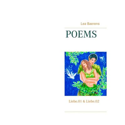 Poems, Taschenbuch von Lea Baerens, BoD – Books on Demand, 978-3-7519-0041-6