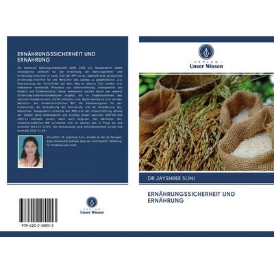 Ernährungssicherheit und Ernährung, Taschenbuch von Jayshree Soni, BoD - Books on Demand, 978-620-2-58011-3