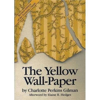 The Yellow Wall-Paper, Taschenbuch von Charlotte Perkins Gilman, Feminist Press at CUNY, 978-1-55861-158-0