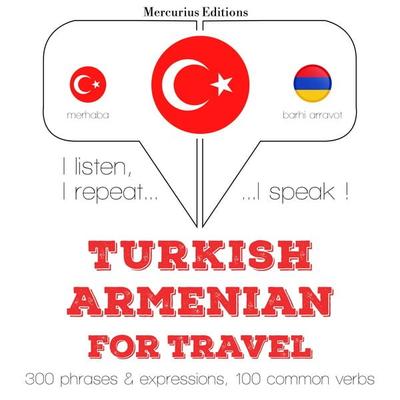 Türkçe - Ermenice: Seyahat için - JM Gardner, Audio, 9782821133990