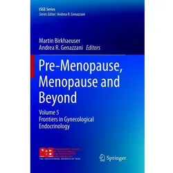 Pre-Menopause, Menopause and Beyond, Fachbücher von Andrea R. Genazzani, Martin Birkhaeuser