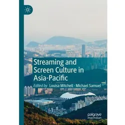 Streaming and Screen Culture in Asia-Pacific, Fachbücher