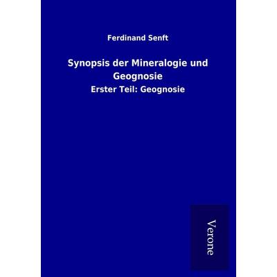 Synopsis der Mineralogie und Geognosie, Taschenbuch von Ferdinand Senft, BoD - Books on Demand
