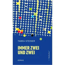 Immer zwei und zwei, Belletristik von Tabea Steiner