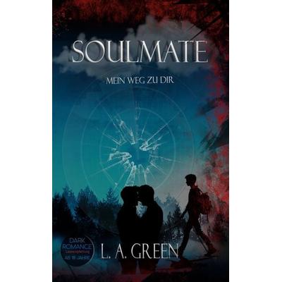 Soulmate, Taschenbuch von L.A. Green, BoD – Books on Demand, 978-3-695-73080-3