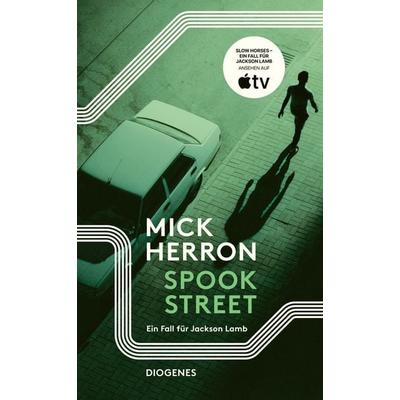 Spook Street, Taschenbuch von Mick Herron, Diogenes Verlag AG, 978-3-257-30084-0
