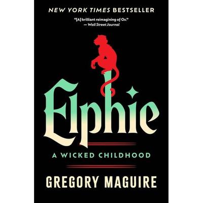 Elphie, Taschenbuch von Gregory Maguire, HarperCollins US, 978-0-06-337702-8