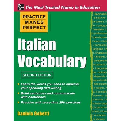 Practice Makes Perfect Italian Vocabulary, Taschenbuch von Daniela Gobetti, Mcgraw Hill Higher Education, 978-0-07-176096-6