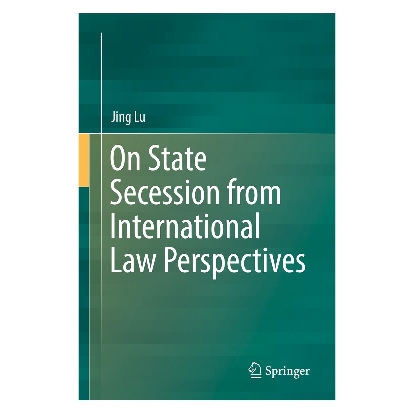 Springer On State Secession from International Law Perspectives (Englisch, Hardcover, Jing Lu) (9783319974477)