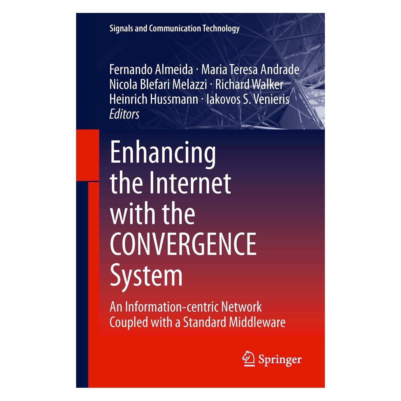 Springer Enhancing the Internet with the CONVERGENCE System (9781447153726)