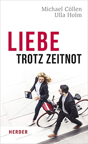 Michael Cöllen - Liebe trotz Zeitnot: Brennpunkte einer Paarkultur - Preis vom 13.10.2026 19:28:25 h