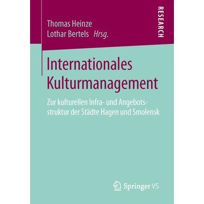 Internationales Kulturmanagement, Taschenbuch von , Springer Fachmedien Wiesbaden GmbH, 978-3-658-10823-6