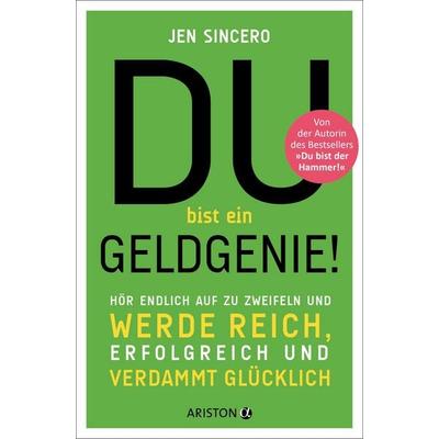 Du bist ein Geldgenie!, Taschenbuch von Jen Sincero, Ariston, 978-3-424-20203-8