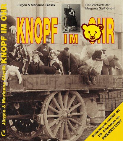 Jürgen Cieslik - Knopf im Ohr: Die Geschichte der Firma Margarete Steiff GmbH und ihrer Produktion. Anlässlich des 150. Geburtstages von Margarete Steiff - Preis vom 30.09.2026 09:01:18 h