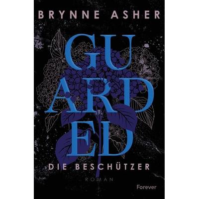 Guarded, Taschenbuch von Brynne Asher, Forever, 978-3-9897806-3-7