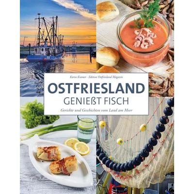 Ostfriesland genießt Fisch, Gebundene Ausgabe von Karin Kramer, Ostfriesland Verlag, 978-3-944841-71-7