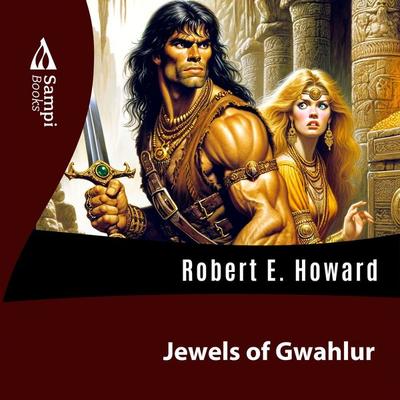 Jewels of Gwahlur - Robert E. Howard, Audio, 9786561332323