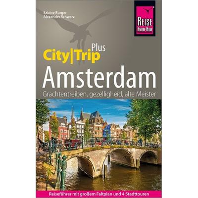 Reise Know-How Reiseführer Amsterdam (CityTrip PLUS), Taschenbuch von Sabine Burger,Alexander Schwarz, Reise Know-How Verlag Peter Rump GmbH