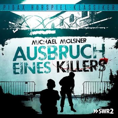 Ausbruch eines Killers - Michael Molsner, Audio, 4042564226959