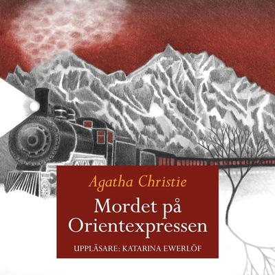 Mordet på Orientexpressen - Agatha Christie, Audio, 9789176132418