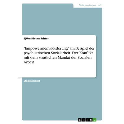 Kleinwächter, B: 'Empowerment-Förderung' am Beispiel der psy, Taschenbuch von Björn Kleinwächter, GRIN, 978-3-346-22737-9