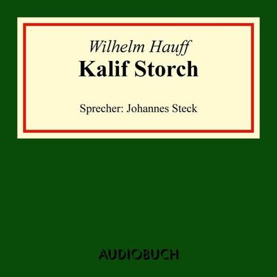 Kalif Storch - Wilhelm Hauff, Audio, 9783899647136