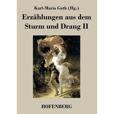 Erzählungen aus dem Sturm und Drang II, Taschenbuch von , Hofenberg, 978-3-8430-1883-8