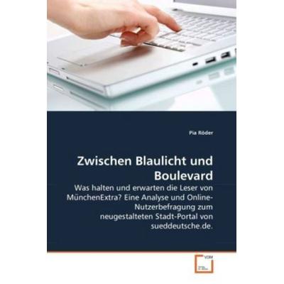 Röder, P: Zwischen Blaulicht und Boulevard, Taschenbuch von Pia Röder, VDM, 978-3-639-27345-8
