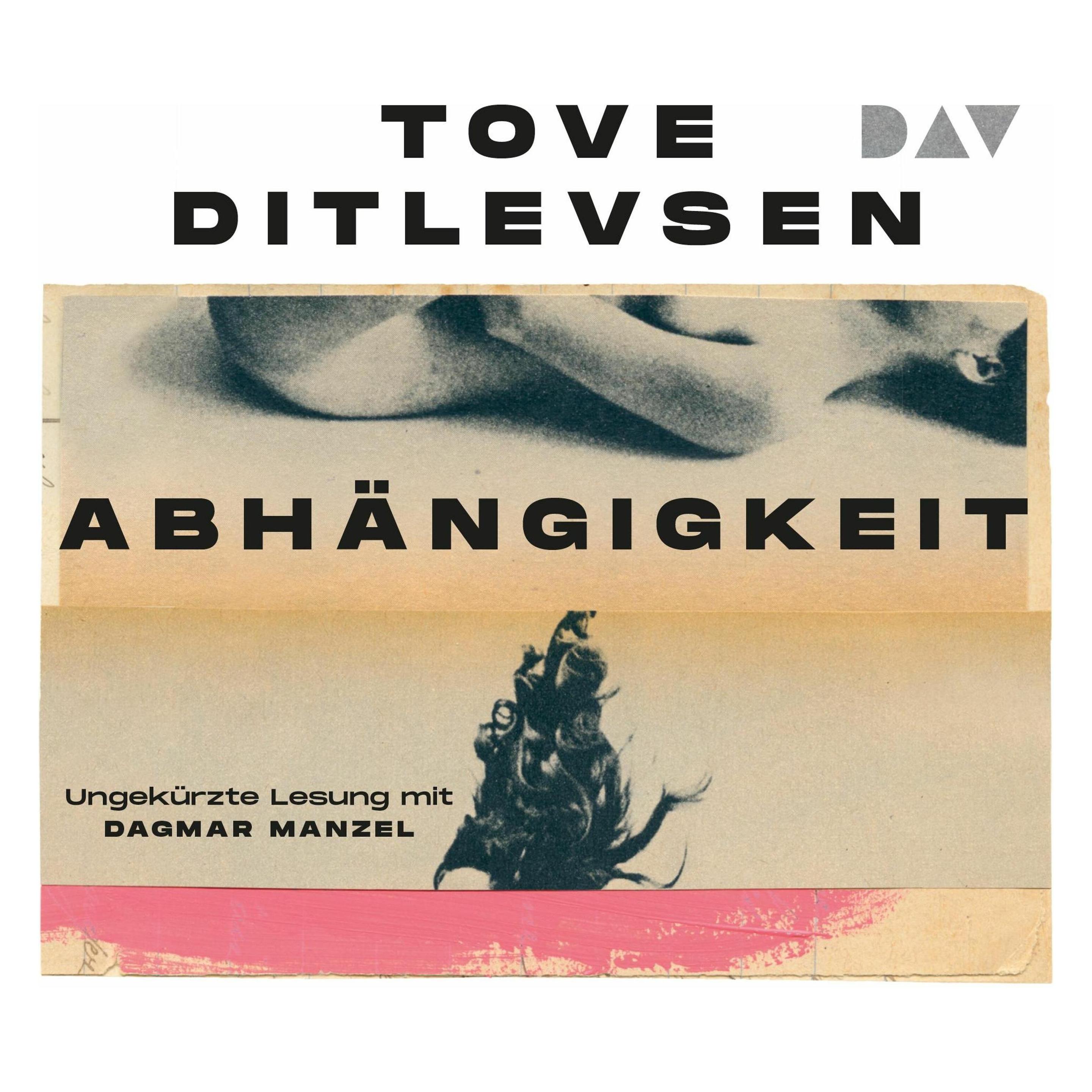 Audio Verlag Abhängigkeit (Dagmar Manzel, Tove Ditlevsen, Ursel Allenstein, Deutsch) (16419026)