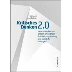 Kritisches Denken 2.0, Fachbücher von Hermann Astleitner