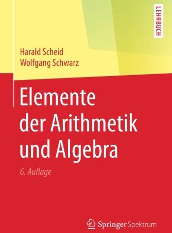 Harald Scheid - Elemente der Arithmetik und Algebra - Preis vom 07.10.2026 11:45:10 h