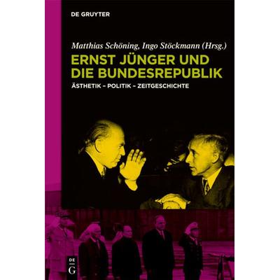 Ernst Jünger und die Bundesrepublik, Gebundene Ausgabe von , De Gruyter, 978-3-11-023783-2