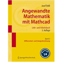Angewandte Mathematik mit Mathcad. Lehr- und Arbeitsbuch, Fachbücher von Josef Trölss