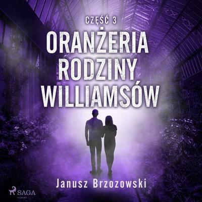 Oranżeria rodziny Williamsów - Janusz Brzozowski, Audio, 9788728307427